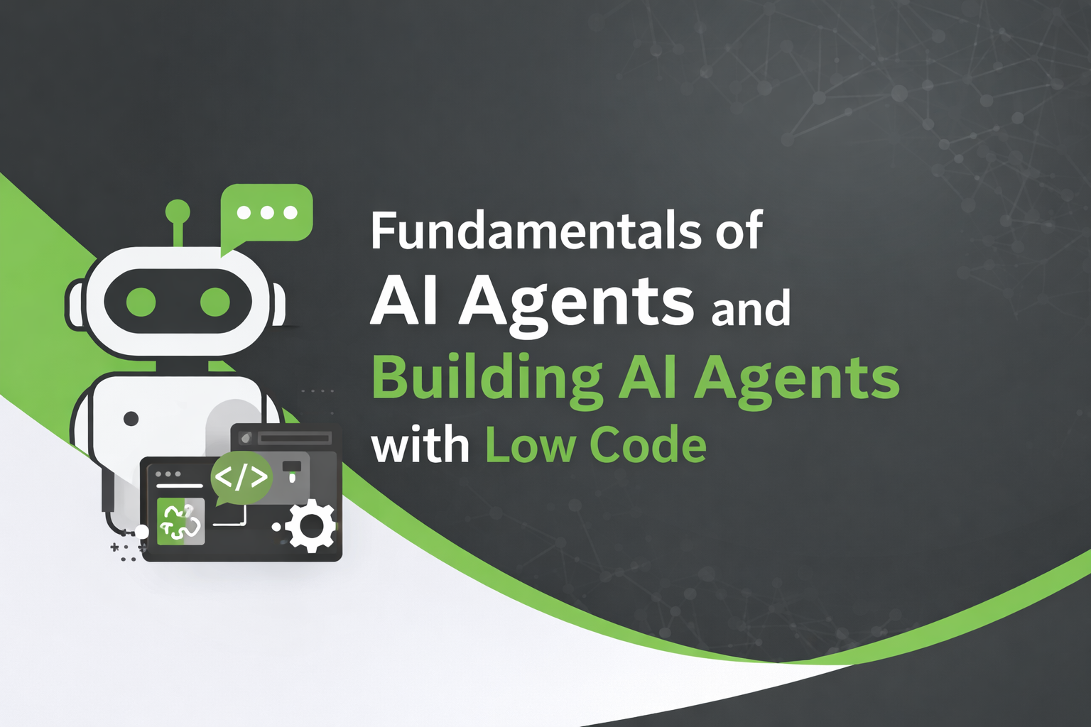 Fundamentals of AI Agents and Building AI Agents with Low Code - learn ...